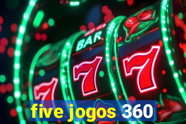 five jogos 360